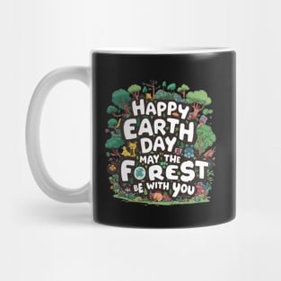 Earth day, may the forest be with you Mug